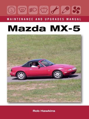 cover image of Mazda MX-5 Maintenance and Upgrades Manual